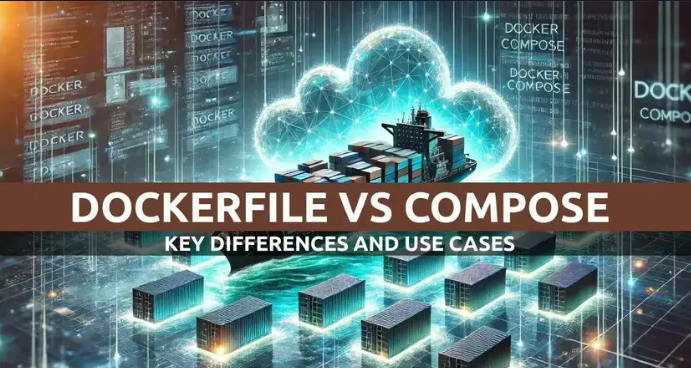 Dockerfile vs Compose File: Understanding the Core Differences